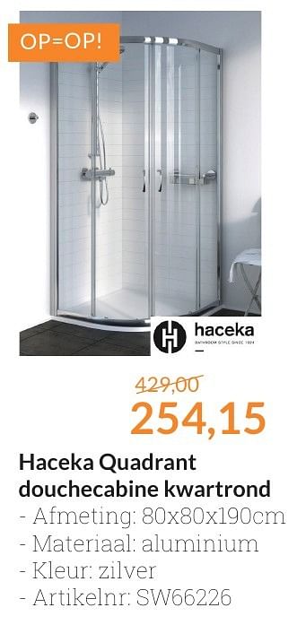 Promotions Haceka quadrant douchecabine kwartrond - Haceka - Valide de 01/10/2016 à 31/10/2016 chez Magasin Salle de bains