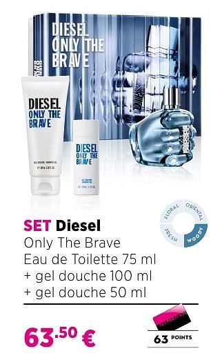 Promoties Set diesel only the brave eau de toilette 75 ml + gel douche 100 ml + gel douche 50 ml - Diesel - Geldig van 25/09/2016 tot 23/10/2016 bij ICI PARIS XL