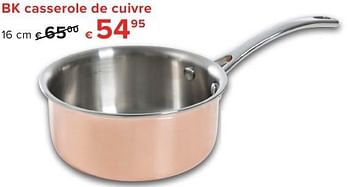 Promoties Bk casserole de cuivre - BK - Geldig van 01/10/2016 tot 23/10/2016 bij Euro Shop