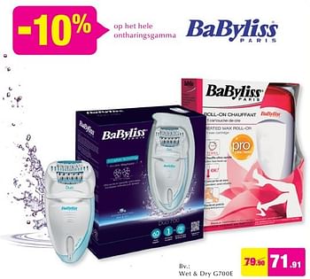 Promotions Babyliss wet + dry g700e - Babyliss - Valide de 28/09/2016 à 25/10/2016 chez DI