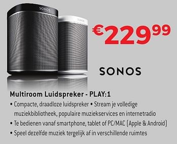 Promoties Sonos multiroom luidspreker play:1 - Sonos - Geldig van 29/09/2016 tot 31/10/2016 bij Exellent