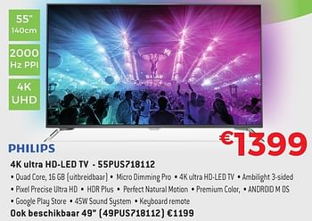 Promoties Philips 4k ultra hd-led tv 55pus718112 - Philips - Geldig van 29/09/2016 tot 31/10/2016 bij Exellent