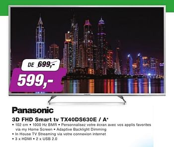 Promoties Panasonic 3d fhd smart tv tx40ds630e - a+ - Panasonic - Geldig van 01/10/2016 tot 31/10/2016 bij ElectronicPartner