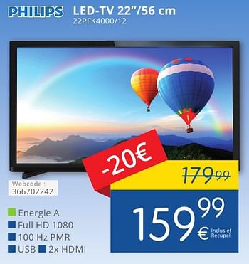 Promotions Philips led-tv 22pfk4000-12 - Philips - Valide de 01/10/2016 à 31/10/2016 chez Eldi