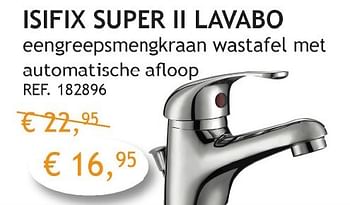 Promoties Isifix super ll lavabo - Isifix - Geldig van 03/10/2016 tot 31/10/2016 bij Crea Home