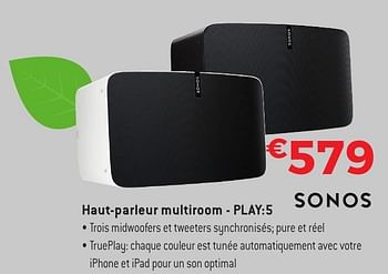 Promotions Sonos haut-parleur multiroom - play:5 - Sonos - Valide de 29/09/2016 à 31/10/2016 chez Exellent