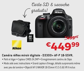 Promotions Nikon caméra réflex miroir digitale - d3300+ af-p 18-55vr - Nikon - Valide de 29/09/2016 à 31/10/2016 chez Exellent