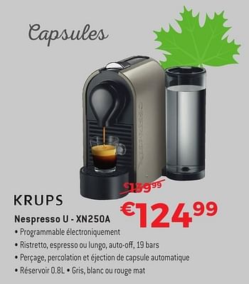 Promotions Krups nespresso u - xn250a - Krups - Valide de 29/09/2016 à 31/10/2016 chez Exellent