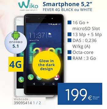 Promoties Wiko smartphone 5,2`` fever 4g black ou white - Wiko - Geldig van 01/10/2016 tot 31/10/2016 bij Eldi