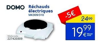 Promoties Domo réchauds électriques mk309-310 - Domo - Geldig van 01/10/2016 tot 31/10/2016 bij Eldi