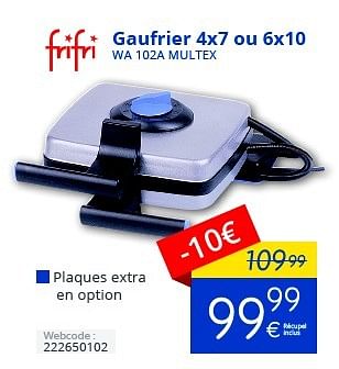 Promoties Frifri gaufrier 4x7 ou 6x10 wa 102a multex - FriFri - Geldig van 01/10/2016 tot 31/10/2016 bij Eldi
