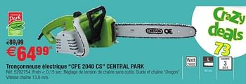 Promoties Tronçonneuse électrique cpe 2040 cs central park - Central Park - Geldig van 11/10/2016 tot 24/10/2016 bij Brico