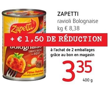 Promotions Zapetti ravioli bolognaise - Zapetti - Valide de 06/10/2016 à 19/10/2016 chez Eurospar (Colruytgroup)