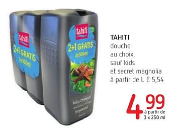 Promotions Tahiti douche au choix, sauf kids et secret magnolia - Palmolive Tahiti - Valide de 06/10/2016 à 19/10/2016 chez Eurospar (Colruytgroup)