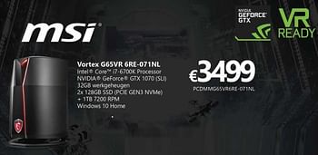 Promotions Msi vortex g65vr 6re-071nl - MSI - Valide de 01/10/2016 à 16/11/2016 chez Compudeals