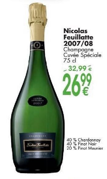 Promotions Nicolas feuillatte 2007-08 champagne cuvée spéciale - Champagne - Valide de 03/10/2016 à 31/10/2016 chez Cora
