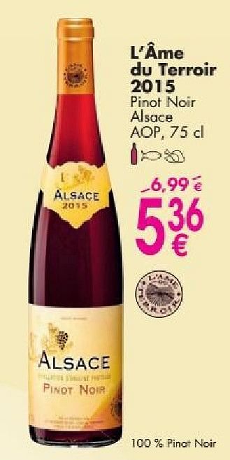 Promotions L`âme du terroir 2015 pinot noir alsace - Vins rouges - Valide de 03/10/2016 à 31/10/2016 chez Cora