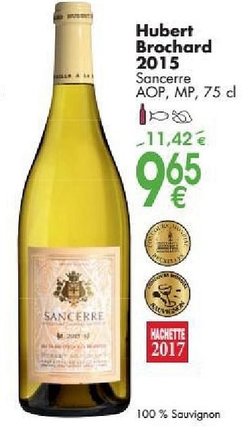 Promoties Hubert brochard 2015 sancerre - Witte wijnen - Geldig van 03/10/2016 tot 31/10/2016 bij Cora