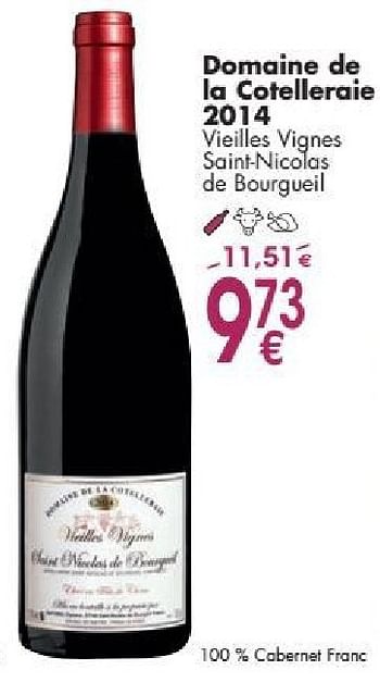 Promoties Domaine de la cotelleraie 2014 vieilles vignes saint-nicolas de bourgueil - Rode wijnen - Geldig van 03/10/2016 tot 31/10/2016 bij Cora