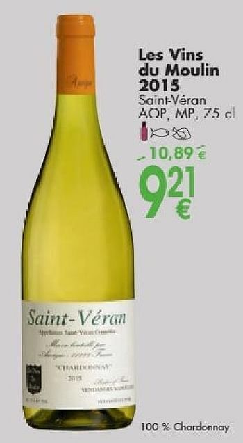 Promotions Les vins du moulin 2015 saint véran - Vins blancs - Valide de 03/10/2016 à 31/10/2016 chez Cora
