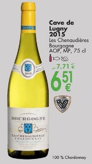 Promotions Cave de lugny 2015 les chenaudières bourgogne - Vins blancs - Valide de 03/10/2016 à 31/10/2016 chez Cora
