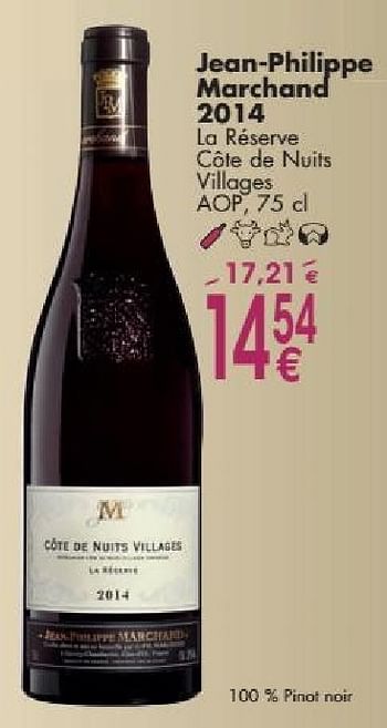 Promoties Jean-philippe marchand 2014 la réserve côte de nuits villages - Rode wijnen - Geldig van 03/10/2016 tot 31/10/2016 bij Cora