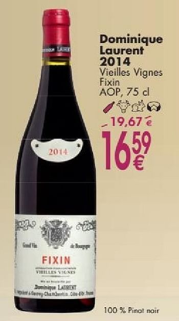 Promoties Dominique laurent 2014 vieilles vignes fixin - Rode wijnen - Geldig van 03/10/2016 tot 31/10/2016 bij Cora