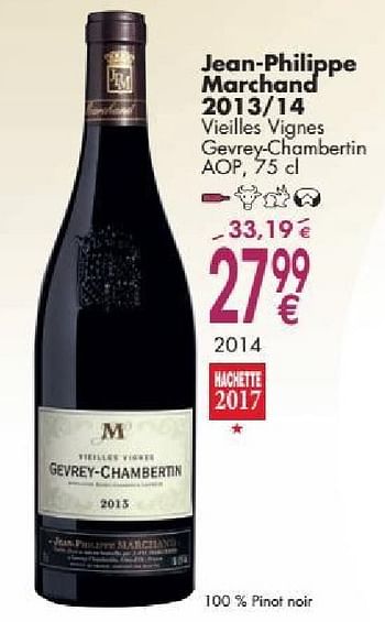 Promotions Jean-philippe marchand 2013-14 vieilles vignes gevrey chambertin - Vins rouges - Valide de 03/10/2016 à 31/10/2016 chez Cora