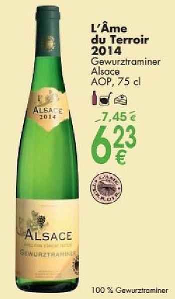 Promotions L`âme du terroir 2014 gewurztraminer alsace - Vins blancs - Valide de 03/10/2016 à 31/10/2016 chez Cora