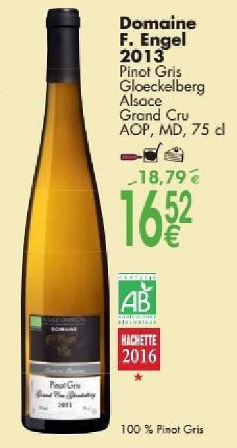 Promotions Domaine f.engel 2013 pinot gris gloeckelberg alsace grand cru - Vins blancs - Valide de 03/10/2016 à 31/10/2016 chez Cora