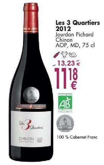 Promoties Les 3 quartiers 2012 jourdan pichard chinon - Rode wijnen - Geldig van 03/10/2016 tot 31/10/2016 bij Cora