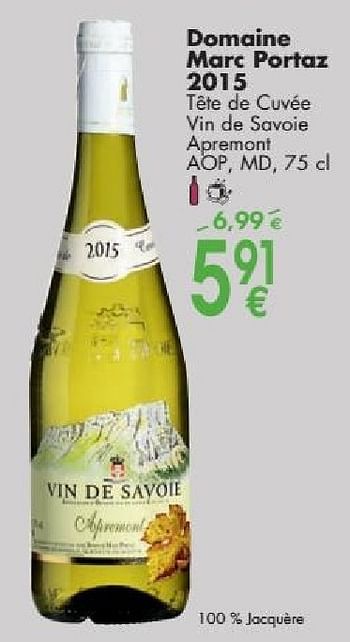 Promotions Domaine marc portaz 2015 tête de cuvée vin de savoie epremont - Vins blancs - Valide de 03/10/2016 à 31/10/2016 chez Cora