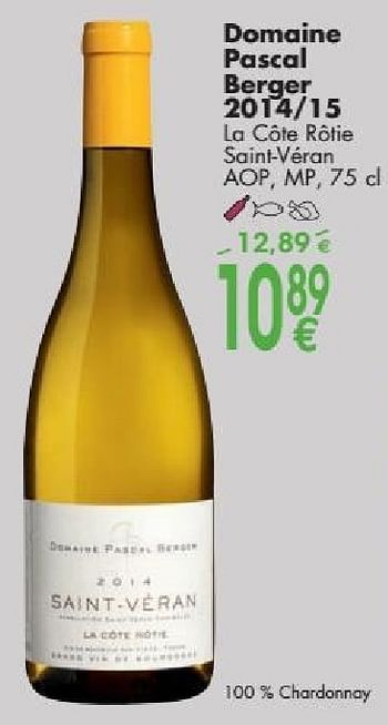 Promotions Domaine pascal berger 2014-15 lo côte rôtie saint-véran - Vins blancs - Valide de 03/10/2016 à 31/10/2016 chez Cora