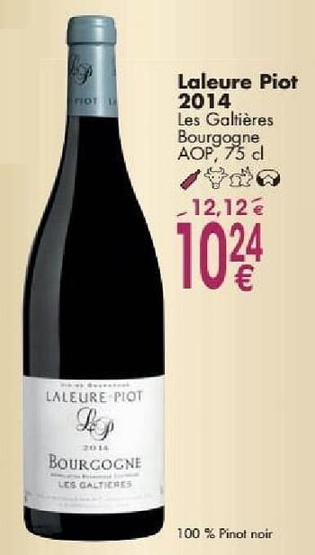Promoties Laleure piot 2014 les galtiàres bourgogne - Rode wijnen - Geldig van 03/10/2016 tot 31/10/2016 bij Cora