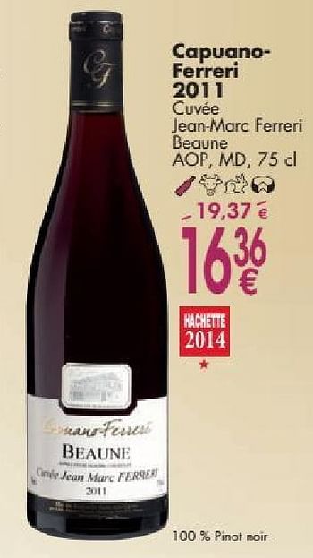 Promoties Capuano- ferreri 2011 cuvée jean-marc ferreri beaune - Rode wijnen - Geldig van 03/10/2016 tot 31/10/2016 bij Cora