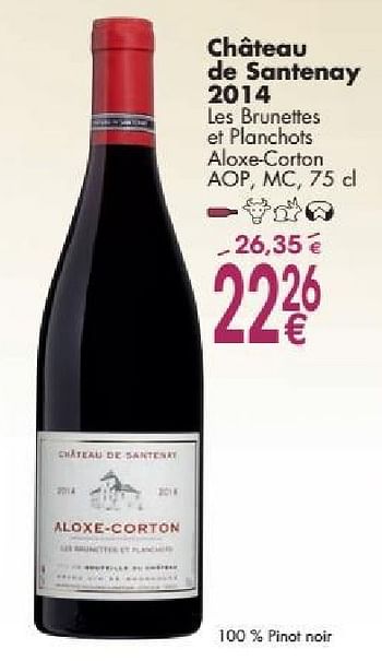 Promoties Château de santenay 2014 les brunettes et planchots aloxe-corton - Rode wijnen - Geldig van 03/10/2016 tot 31/10/2016 bij Cora