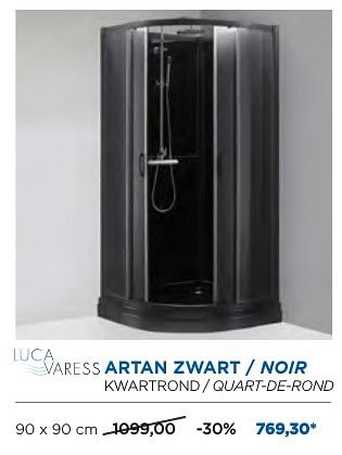Promoties Artan douchecabines - cabines de douche zwart - noir - Luca varess - Geldig van 04/10/2016 tot 29/10/2016 bij X2O