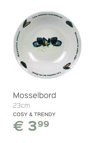 Promotions Cosy + trendy mosselbord - Cosy & Trendy - Valide de 08/10/2016 à 12/11/2016 chez ShopWillems
