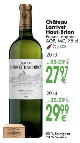 Promotions Château larrivet haut-brion pessac léognan - Vins blancs - Valide de 03/10/2016 à 31/10/2016 chez Cora