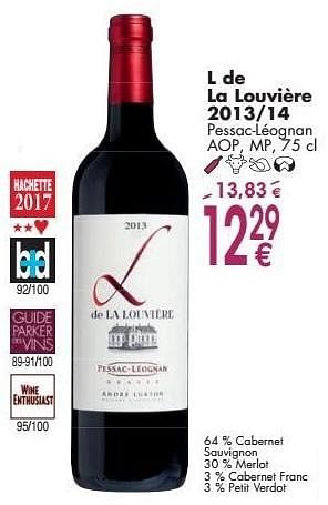 Promotions L de la louvière 2013-14 pessac léognan - Vins rouges - Valide de 03/10/2016 à 31/10/2016 chez Cora