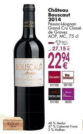 Promotions Château bouscaut 2014 pessac-léognan grand cru classé de graves - Vins rouges - Valide de 03/10/2016 à 31/10/2016 chez Cora