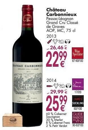 Promoties Château carbonnieux pessac-léognan grand cru classé de graves - Rode wijnen - Geldig van 03/10/2016 tot 31/10/2016 bij Cora