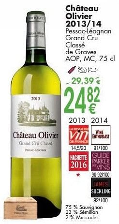 Promotions Château olivier 2013-14 pessac-léognan grand cru classé de graves - Vins blancs - Valide de 03/10/2016 à 31/10/2016 chez Cora