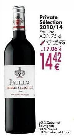 Promoties Private sélection 2010-14 pauillac - Rode wijnen - Geldig van 03/10/2016 tot 31/10/2016 bij Cora