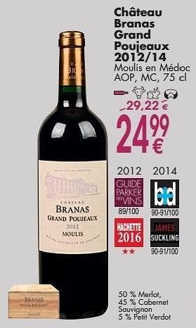 Promotions Château branas grand poujeaux 2012-14 moulis en médoc - Vins rouges - Valide de 03/10/2016 à 31/10/2016 chez Cora