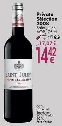 Promotions Private sélection 2008 saint-julien - Vins rouges - Valide de 03/10/2016 à 31/10/2016 chez Cora