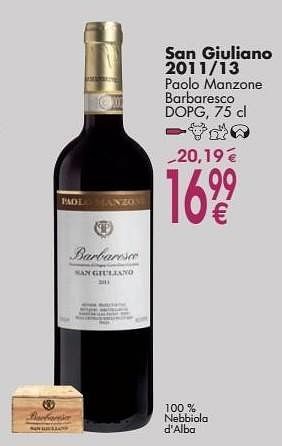 Promotions San giuliano 2011-13 paolo manzone barbaresco - Vins rouges - Valide de 03/10/2016 à 31/10/2016 chez Cora
