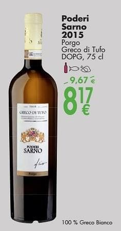 Promotions Poderi sarno 2015 porgo greco di tufo - Vins blancs - Valide de 03/10/2016 à 31/10/2016 chez Cora