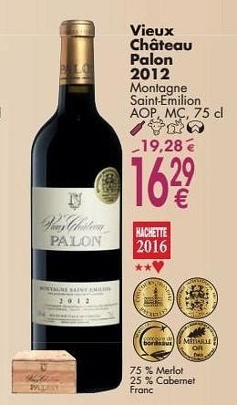 Promoties Vieux château palon 2012 montggne saint-emilion - Rode wijnen - Geldig van 03/10/2016 tot 31/10/2016 bij Cora