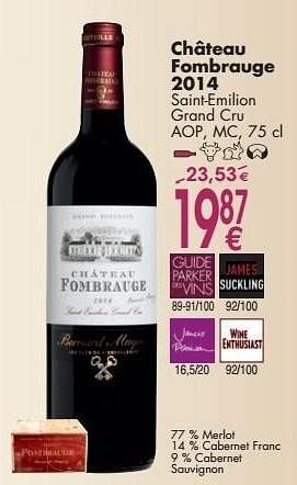 Promoties Château fombrauge 2014 saint-emilion grand cru - Rode wijnen - Geldig van 03/10/2016 tot 31/10/2016 bij Cora